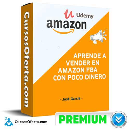 Aprende a Vender en Amazon FBA con Poco Dinero 1 Aprende a Vender en Amazon FBA con Poco Dinero