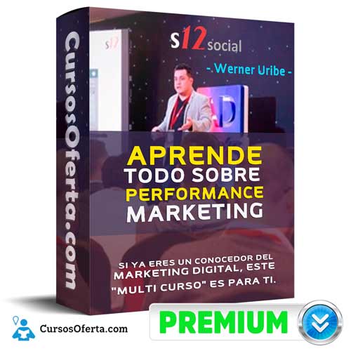 Curso Performance Marketing – Werner Uribe 1 Curso Performance Marketing – Werner Uribe