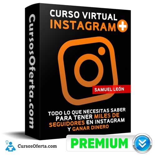 Curso Virtual Instagram Plus – Samuel León 1 Curso Virtual Instagram Plus – Samuel León