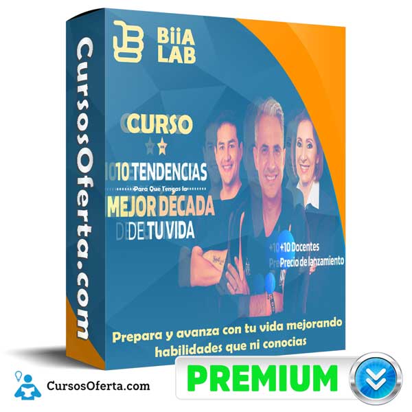 Curso 10 Tendencias para que Tengas la Mejor Década de tu Vida – BiiaLab 1 Curso 10 Tendencias para que Tengas la Mejor Década de tu Vida – BiiaLab
