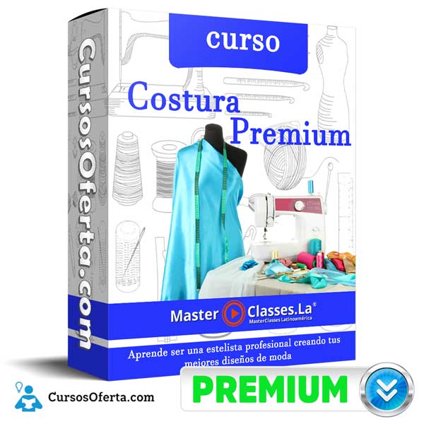 Curso Costura Premium – MasterClasses.La 1 Curso Costura Premium – MasterClasses.La