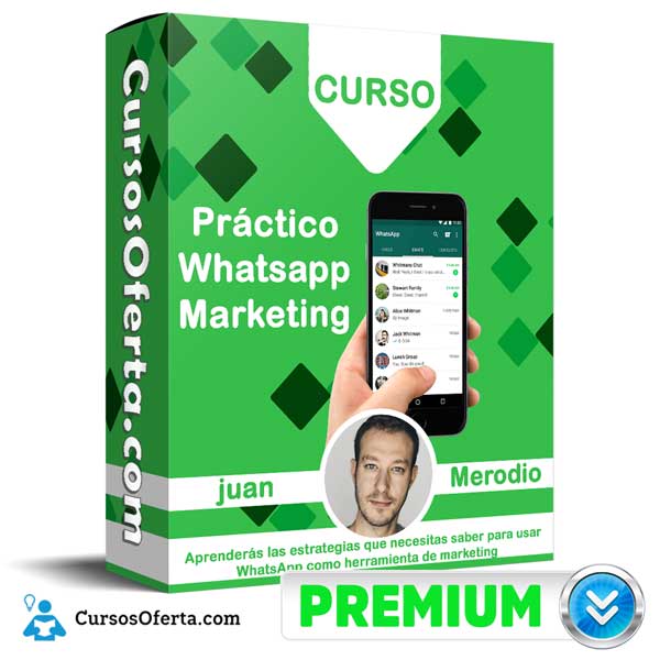 Curso Práctico Whatsapp Marketing – Juan Merodio 1 Curso Práctico Whatsapp Marketing – Juan Merodio