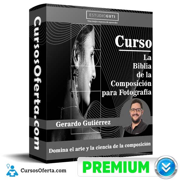 Curso La Biblia de la Composición para Fotografía – Estudio Guti 1 Curso La Biblia de la Composición para Fotografía – Estudio Guti