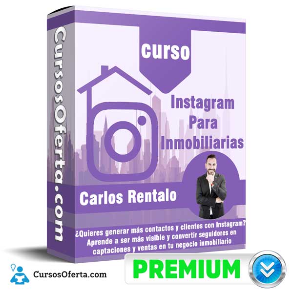 Curso de Instagram Para Inmobiliarias – Carlos Rentalo 1 Curso de Instagram Para Inmobiliarias – Carlos Rentalo