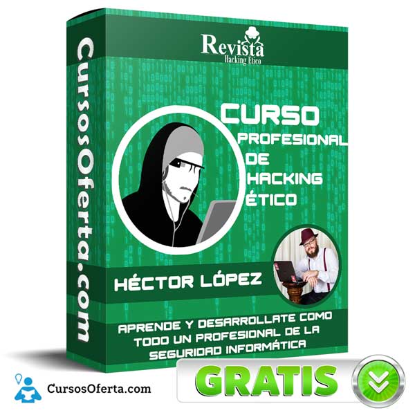 Curso Profesional de Hacking Ético 1 Curso Profesional de Hacking Ético