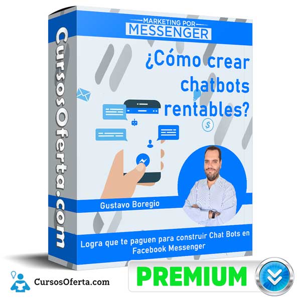 Cómo crear chatbots rentables – Marketing por Messenger 1 Cómo crear chatbots rentables – Marketing por Messenger