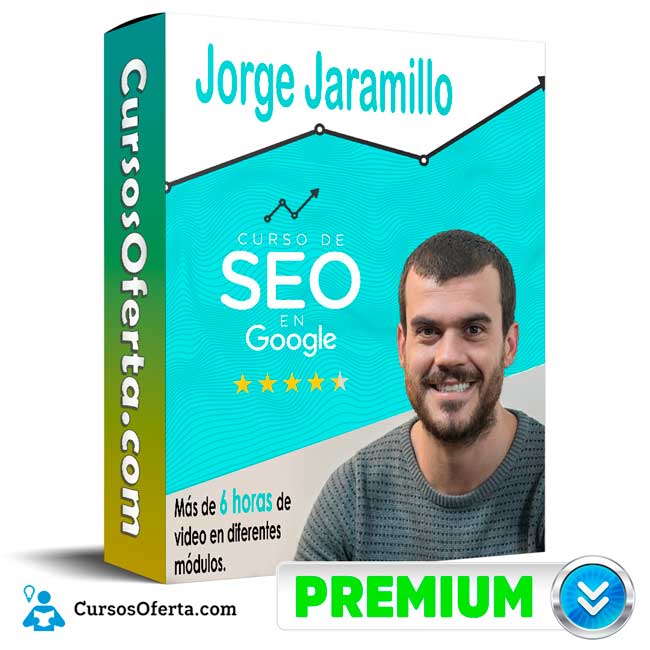 Curso de SEO y Posicionamiento en Google - Jorge jamarillo 1 Curso de SEO y Posicionamiento en Google - Jorge jamarillo