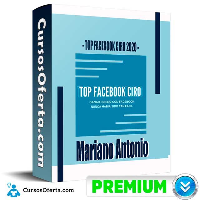 Curso TOP FACEBOOK CIRO – Mariano Antonio 1 Curso TOP FACEBOOK CIRO – Mariano Antonio