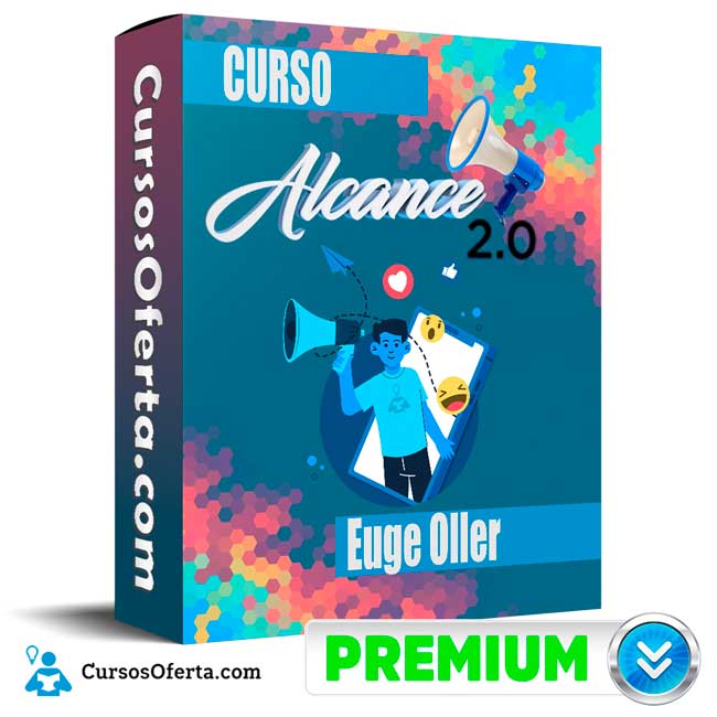 Curso Alcance 2.0 - Euge Oller 1 Curso Alcance 2.0 - Euge Oller