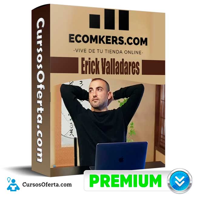 Curso Ecomkers - Eric Valladares 1 Curso Ecomkers - Eric Valladares