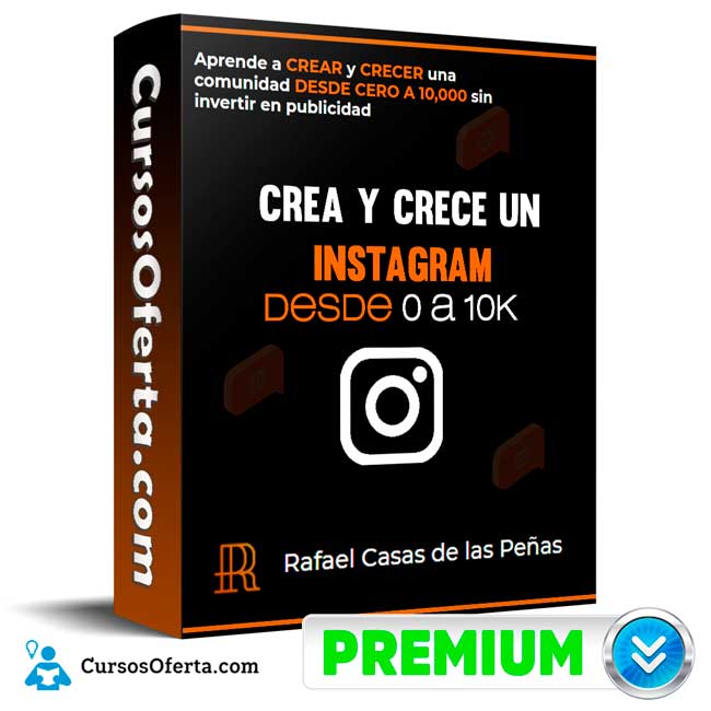 Curso Crea y crece un Instagram desde 0 a 10k - Rafael casas de las Peñas 1 Curso Crea y crece un Instagram desde 0 a 10k - Rafael casas de las Peñas