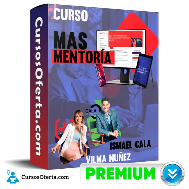 Curso MAS Mentoría - Ismael Cala & Vilma Nuñez 1 Curso MAS Mentoría - Ismael Cala & Vilma Nuñez
