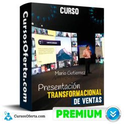 Curso Presentación Transformacional de Ventas - Mario Gutierrez