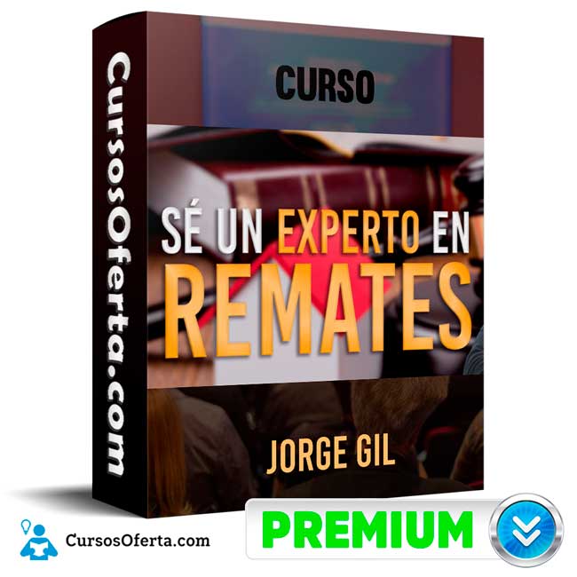 Curso Sé un Experto en Remates - Jorge Gil 1 Curso Sé un Experto en Remates - Jorge Gil