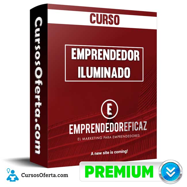 Curso Emprendedor Iluminado - Emprendedor Iluminado / Emprendedor Eficaz 1 Curso Emprendedor Iluminado - Emprendedor Iluminado / Emprendedor Eficaz