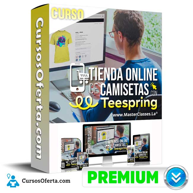 Curso Tienda Online de Camisetas con Teespring - Seminarios Online 1 Curso Tienda Online de Camisetas con Teespring - Seminarios Online