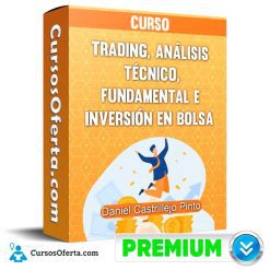 Curso Trading, Análisis Técnico, Fundamental e Inversión en Bolsa - Daniel Castrillejo Pinto