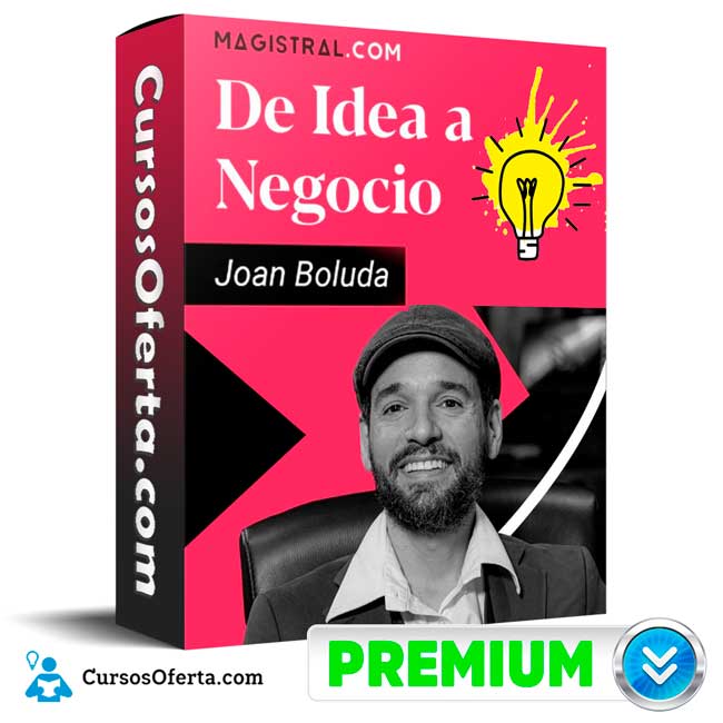 Curso De idea a negocio - Joan Boluda 1 Curso De idea a negocio - Joan Boluda