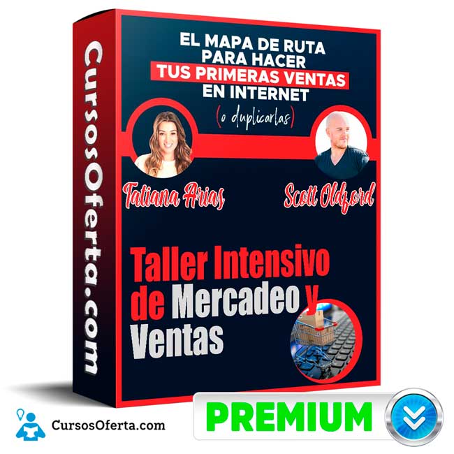 Taller Intensivo de Mercadeo y Ventas - Scott Oldford y Tatiana Arias 1 Taller Intensivo de Mercadeo y Ventas - Scott Oldford y Tatiana Arias