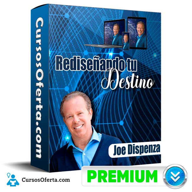 Rediseñando tu Destino – Joe Dispenza 1 Rediseñando tu Destino – Joe Dispenza