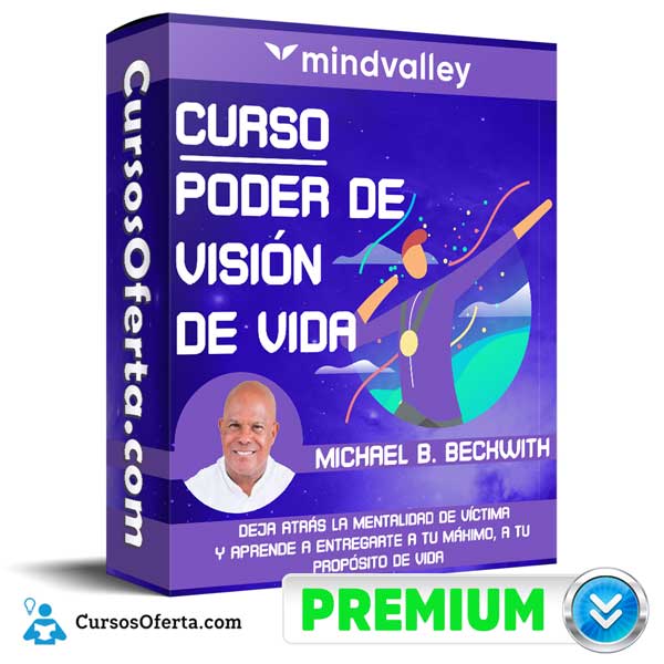 Curso Poder de Visión de Vida – Michael Beckwith 1 Curso Poder de Visión de Vida – Michael Beckwith