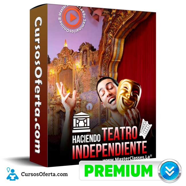 Haciendo Teatro Independiente - Alejandro Buenaventura 1 Haciendo Teatro Independiente - Alejandro Buenaventura