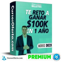Reto 100k en 1 Año - Moris Dieck