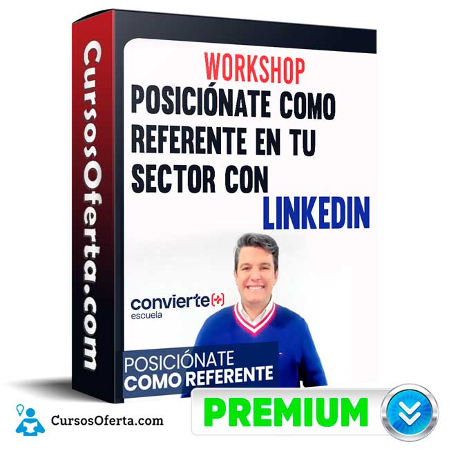Posiciónate como referente en tu sector con LinkedIn - Convierte mas 1 Posiciónate como referente en tu sector con LinkedIn - Convierte mas