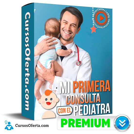 Mi primera consulta con el Pediatra 1 Mi primera consulta con el Pediatra