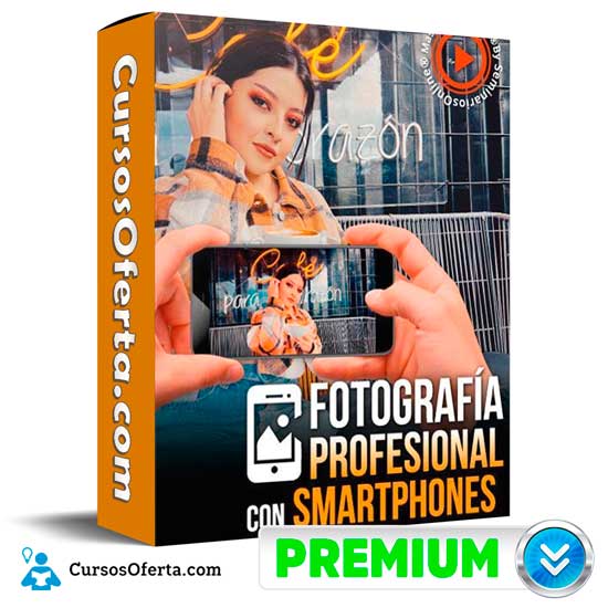 Fotografía Profesional con Smartphones 1 Fotografía Profesional con Smartphones
