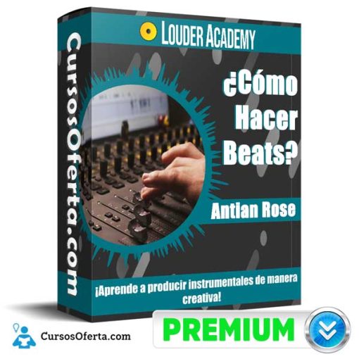Cómo Hacer Beats – Antian Rose 1 como hacer beats antian rose 652dc8cd23079
