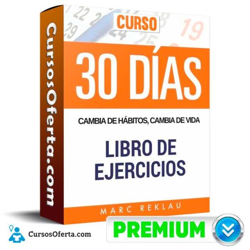 Curso 30 Días Cambia de hábitos – Marc Reklau 4 curso 30 dias cambia de habitos marc reklau 652dd98f930c4