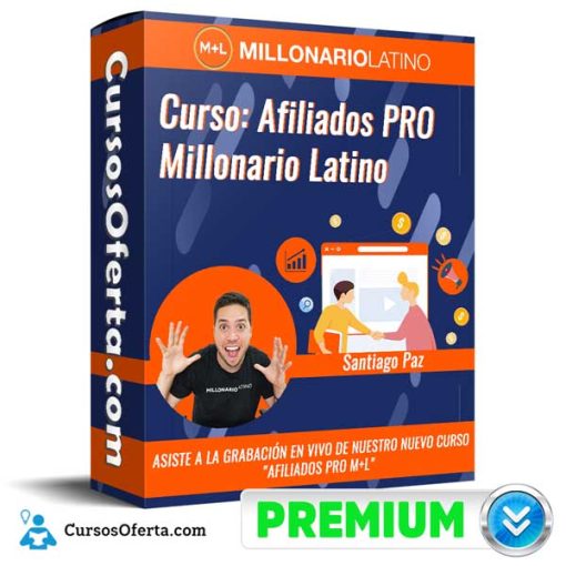 Curso Afiliados PRO Millonario Latino – Santiago Paz 7 curso afiliados pro millonario latino santiago paz 652dcd64f3fee