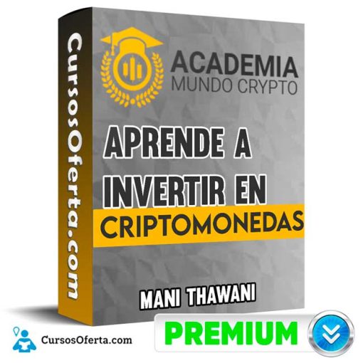 Curso Aprende a invertir en Criptomonedas – Mani Thawani 4 curso aprende a invertir en criptomonedas mani thawani 652ddb2233459