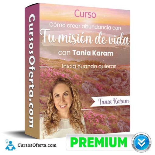 Curso Como Crear Abundancia con tu Misión de Vida – Tania Karam 63 curso como crear abundancia con tu mision de vida tania karam 652dde1aa59e7