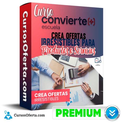 curso crea ofertas irresistibles para productos o servicios convierte mas 652dde11cbd49