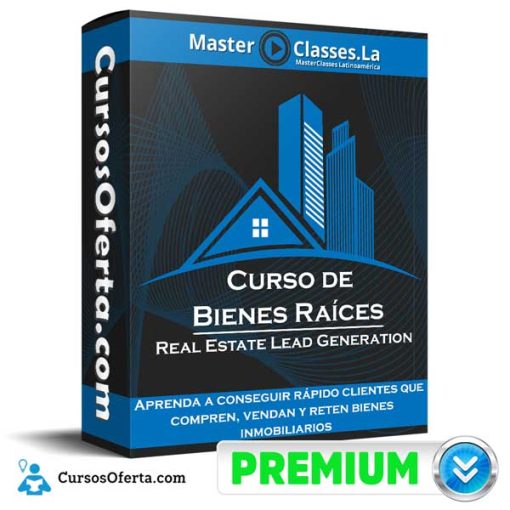 Curso de Bienes Raíces – Real Estate Lead Generation – MasterClasses.la 15 curso de bienes raices real estate lead generation masterclasses la 652dc9d37f93e