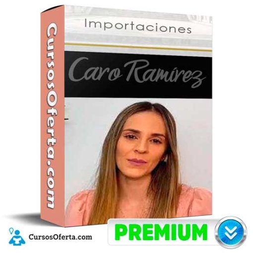 Curso de Importaciones de Caro Ramírez 1 curso de importaciones de caro ramirez 652deeabc146b