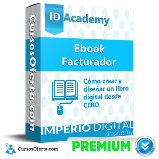 Curso Ebook Facturador – IDAcademy 4 curso ebook facturador idacademy 652dbaac675e8
