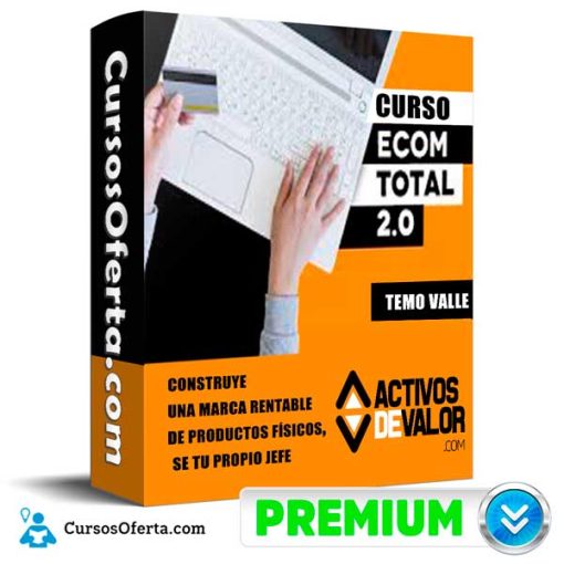 curso ecom total 2 0 temo valle 652db8a7ee2e5