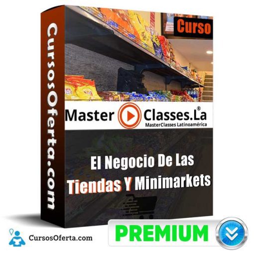 Curso El Negocio De Las Tiendas Y Minimarkets – MasterClasses.la 10 curso el negocio de las tiendas y minimarkets masterclasses la 652dd2c84102c