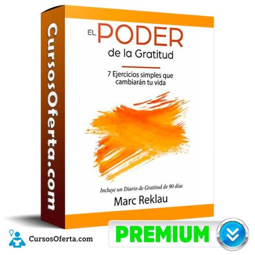 curso el poder de la gratitud marc reklau 652dd9878dfca