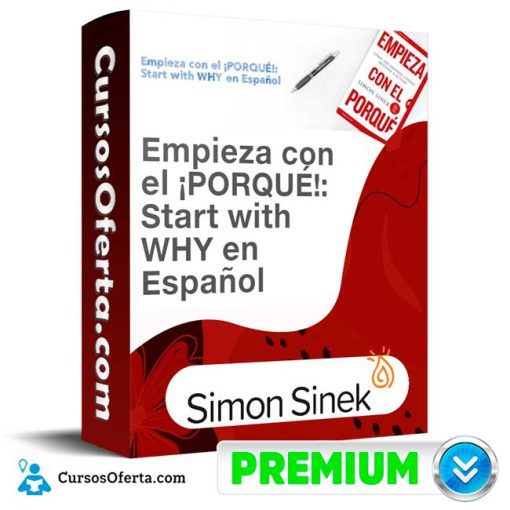 Curso Empieza con el porqué – Simon Sinek 1 curso empieza con el porque simon sinek 652dd5e5dd381