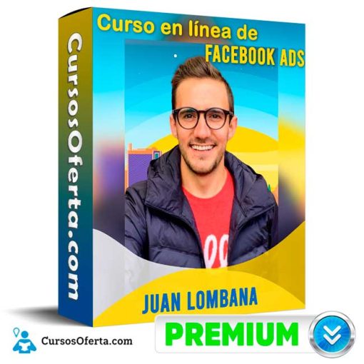 Curso en línea de Facebook Ads – Juan Lombana 1 curso en linea de facebook ads juan lombana 652dd43fd1743