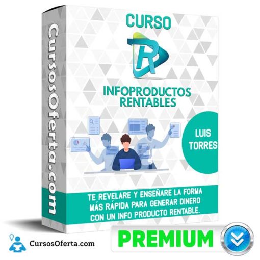 Curso Infoproductos Rentables – Luis Torres 7 curso infoproductos rentables luis torres 652dbd90c6a30