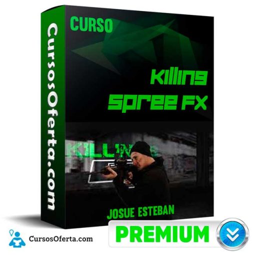 Curso Killing Spree Fx – Josue Esteban 1 curso killing spree fx josue esteban 652dd759b58bc