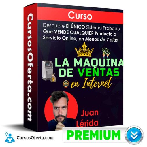Curso La Máquina De Ventas En Internet – Juan Lérida 1 curso la maquina de ventas en internet juan lerida 652ddab61dbd4