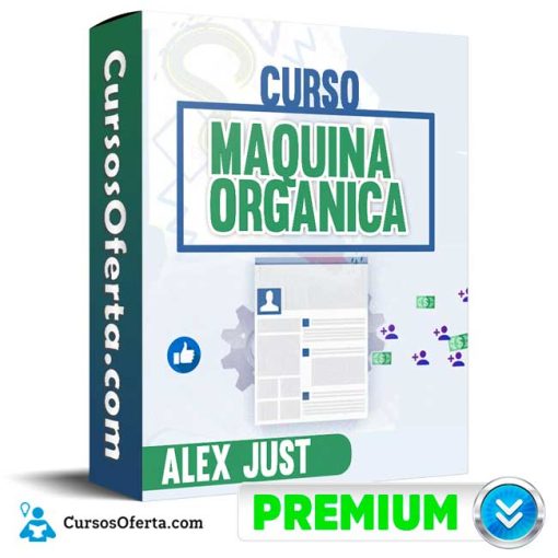 Curso Maquina Organica – Alex Just 1 curso maquina organica alex just 652ddd5963fae
