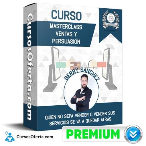 Curso Masterclass Ventas y Persuasión – Gerry Sanchez 1 curso masterclass ventas y persuasion gerry sanchez 652dbd1564c81