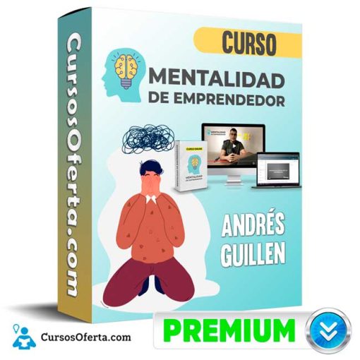 Curso Mentalidad de Emprendedor – Andrés Guillen 1 curso mentalidad de emprendedor andres guillen 652dde2bbb39d